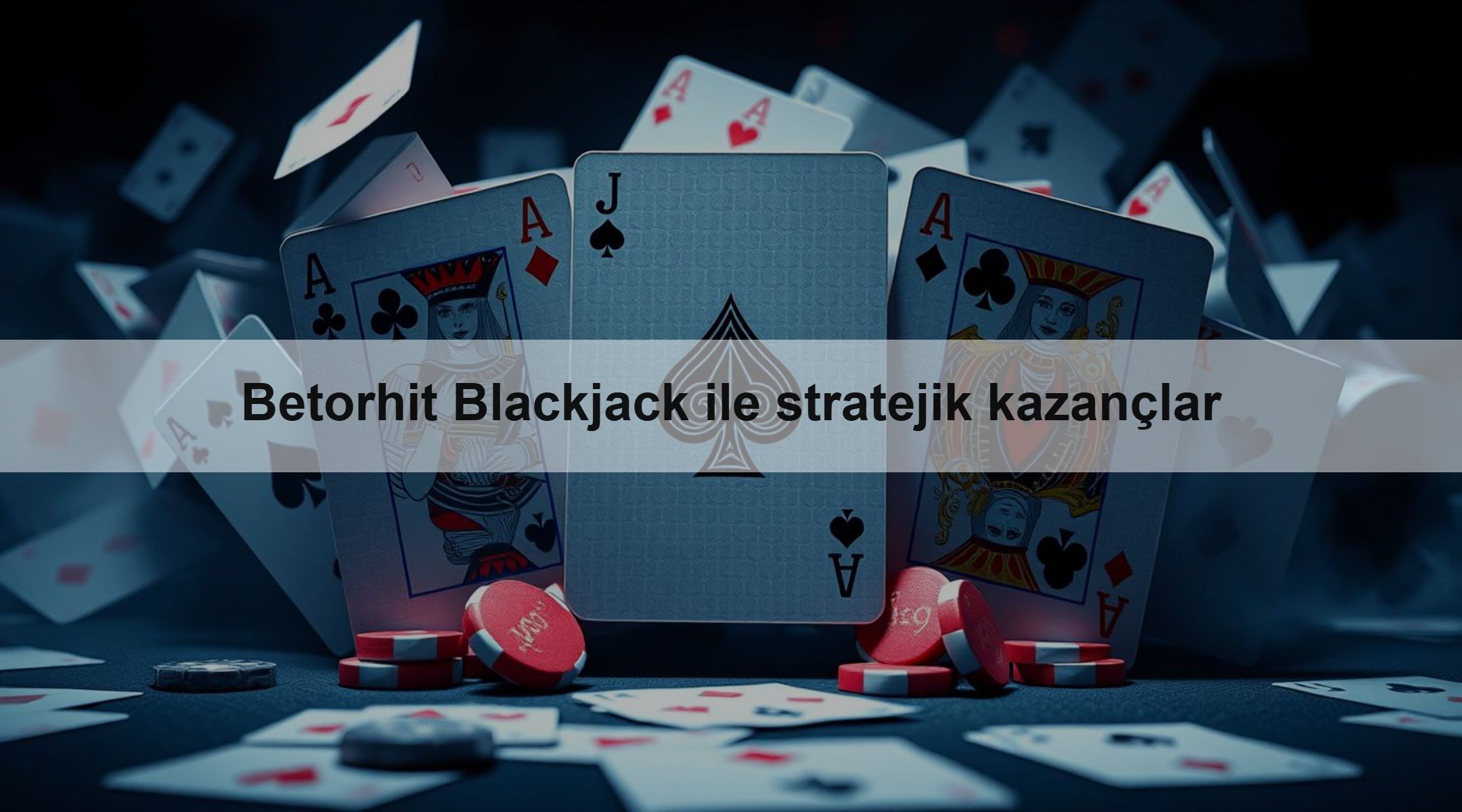 Betorhit Blackjack ile stratejik kazançlar 1 Betorhit Blackjack ile stratejik kazançlar