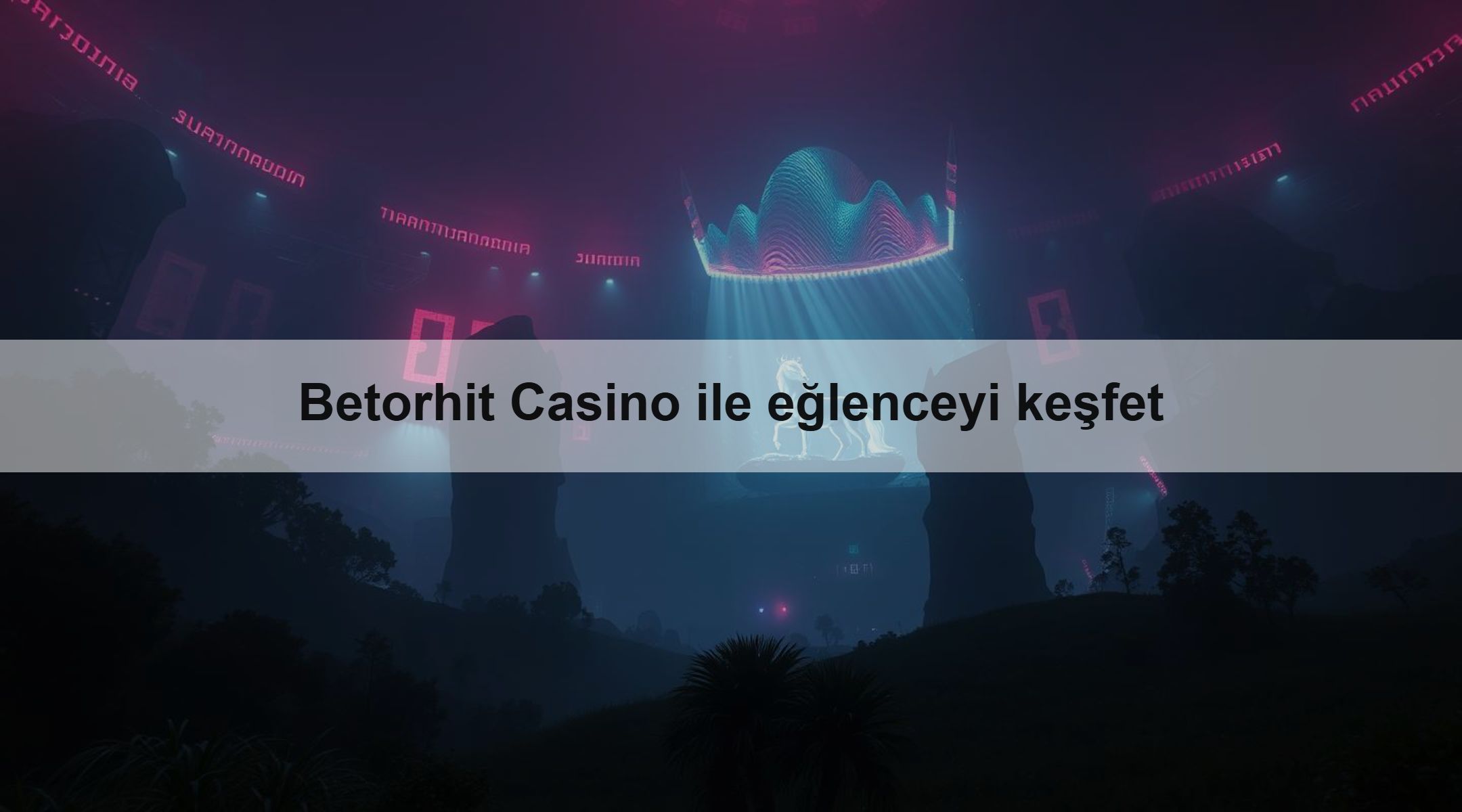 Betorhit Casino ile eğlenceyi keşfet 1 Betorhit Casino ile eğlenceyi keşfet